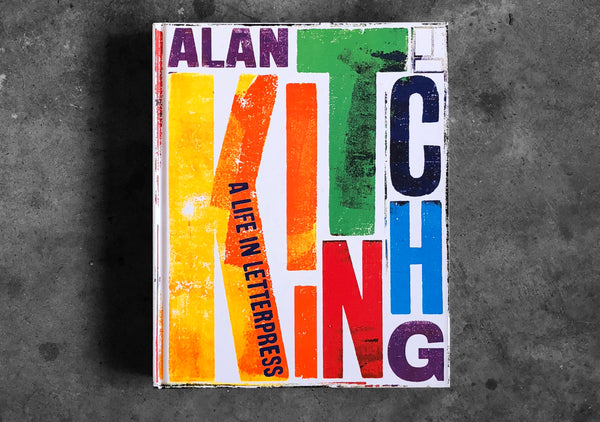 Alan Kitching: A Life in Letterpress