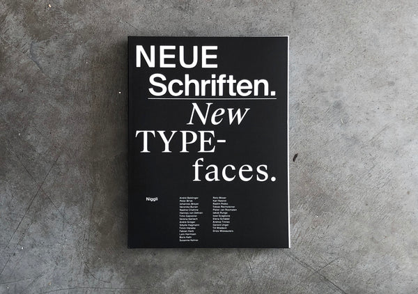 Neue Schriften. New Typefaces. Positions and Perspectives