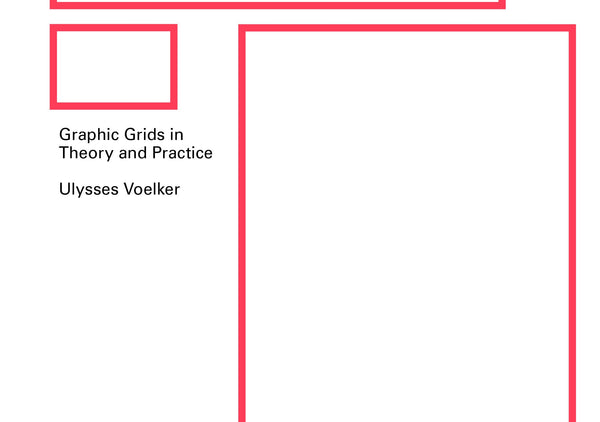 Structuring Design: Graphic Grids in Theory and Practice